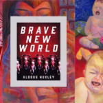 Brave New World Exposed The Shocking Truth Behind Huxley’s Dystopian Masterpiece