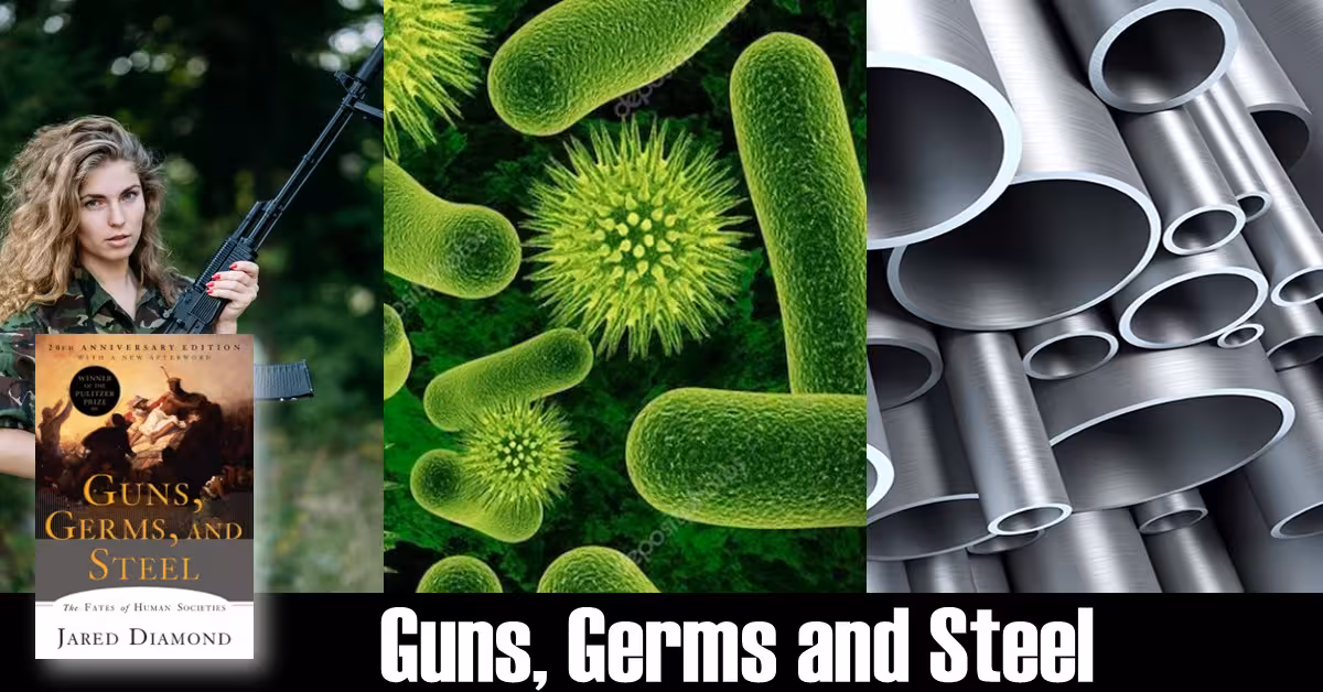 Guns Germs and Steel: The Fates of Human Societies