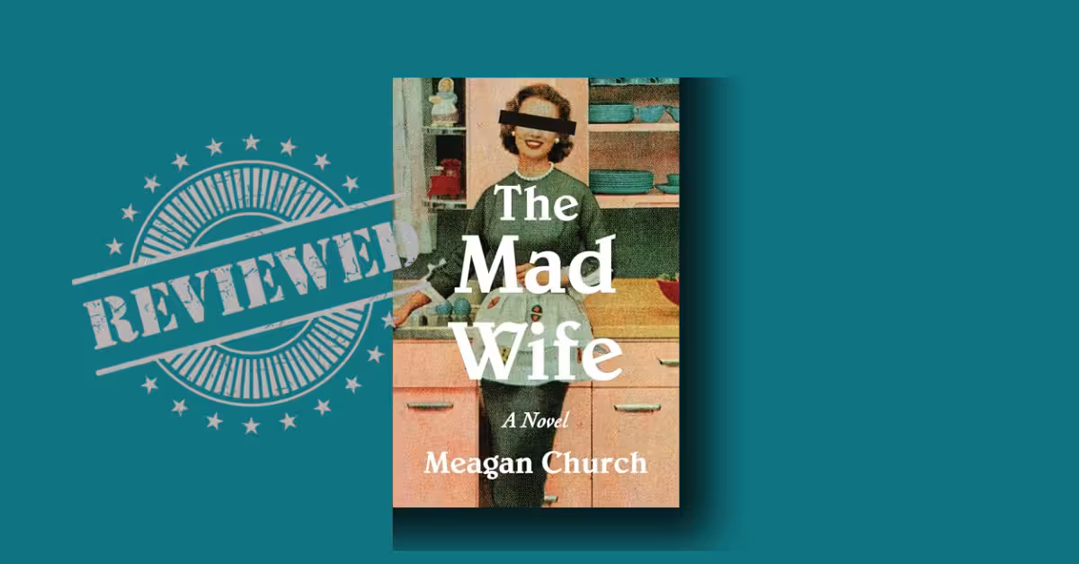 The Mad Wife by Meagan Church