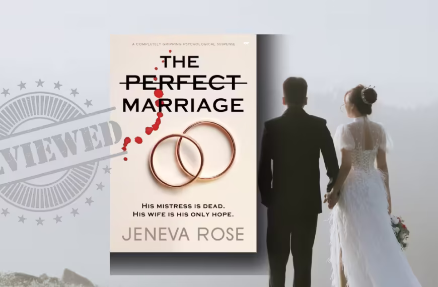 The Perfect Marriage by Jeneva Rose review 2025