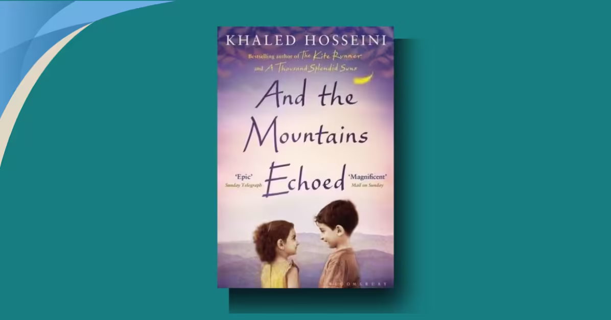 And the Mountains Echoed Themes: Unforgettable Family Bonds and Loss