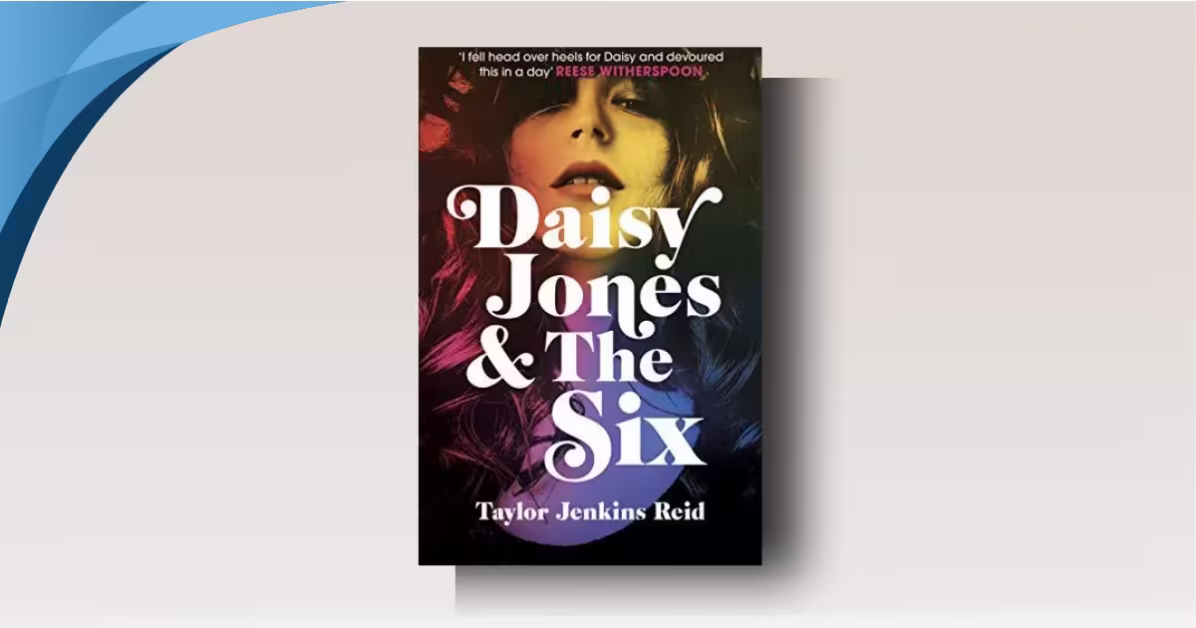 Daisy Jones and The Six summary: brutal love, bright fame, real pain