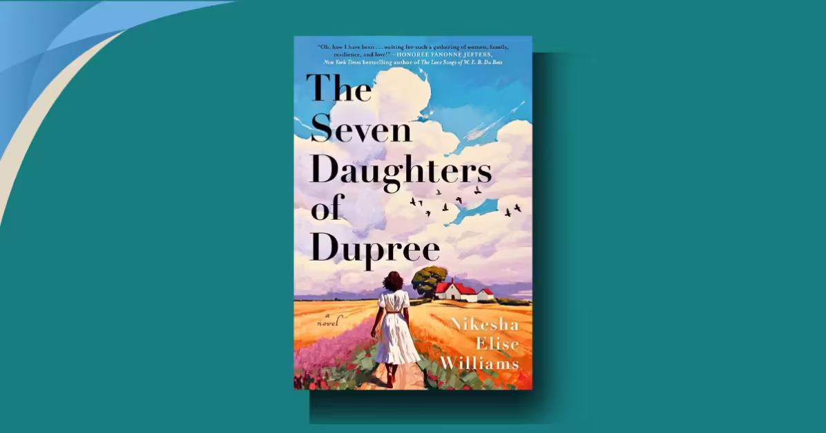 The Seven Daughters of Dupree Summary and Review: Every Shocking Secret Revealed
