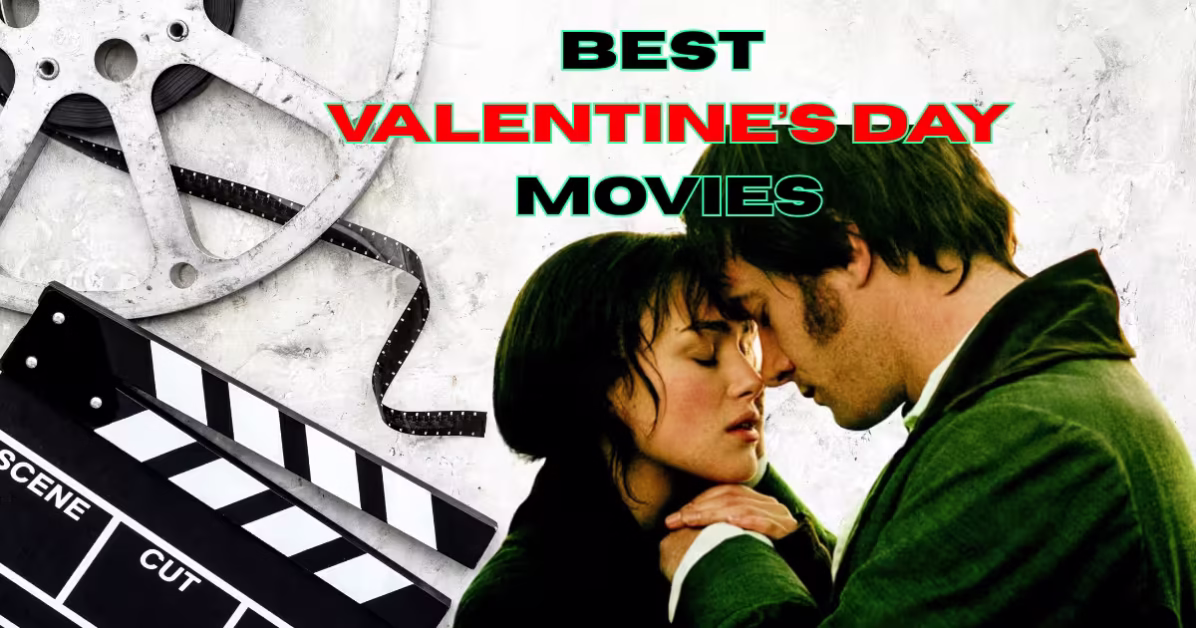 Best Valentine’s Day Movies