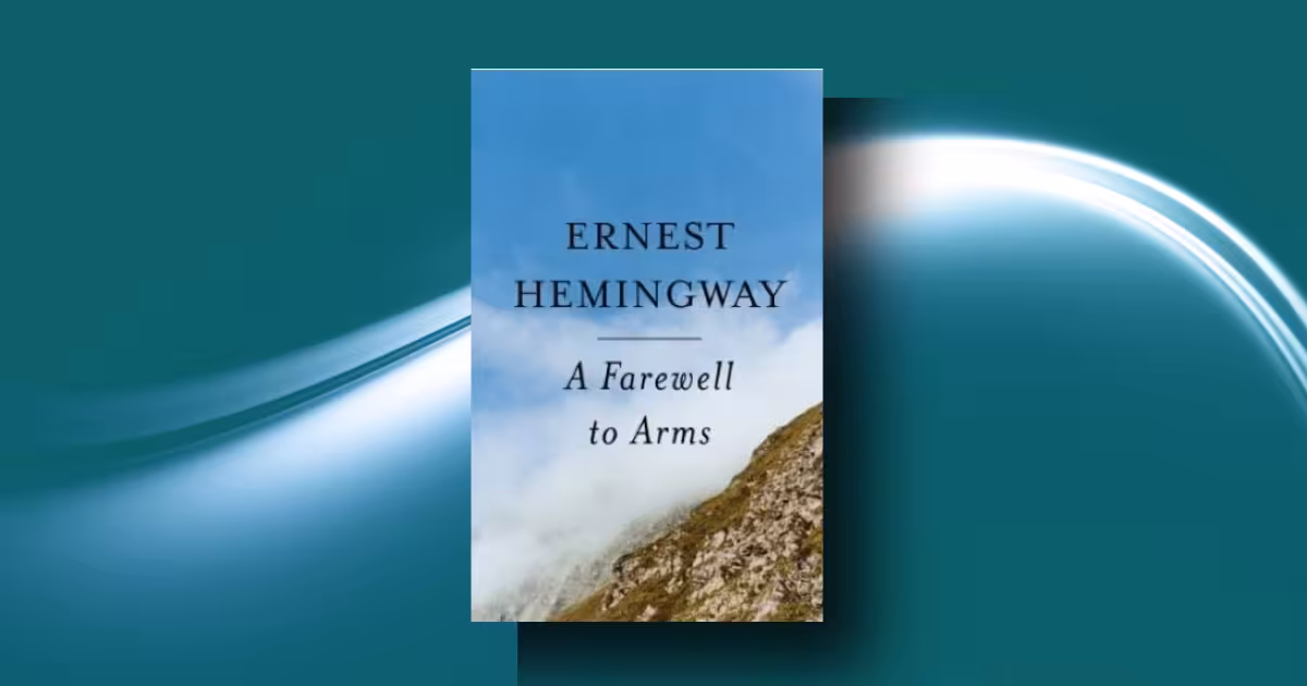  A Farewell to Arms Is Hemingway’s Most Devastating Love-and-War Masterpiece