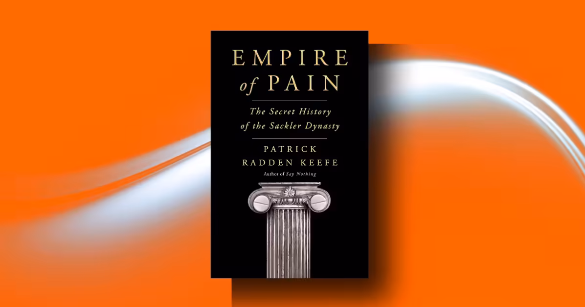 Empire of Pain Review: Why the Sackler Dynasty’s Greed is a Tragedy
