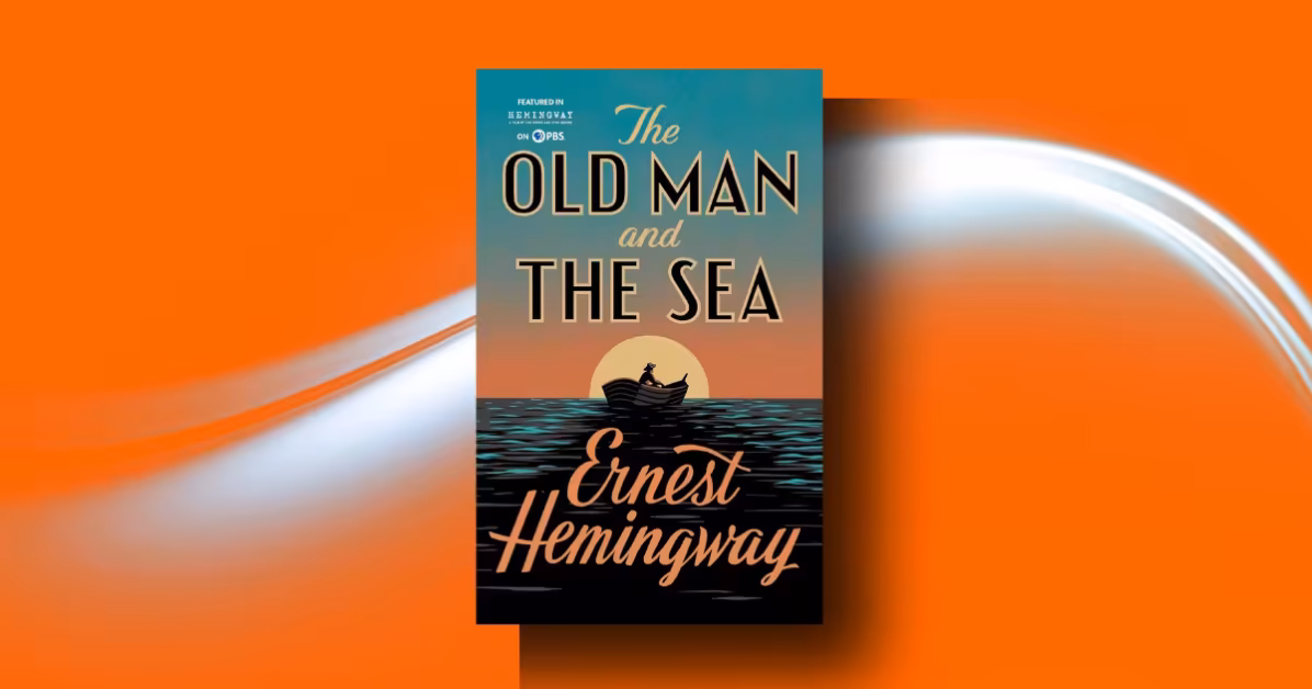 The Old Man and the Sea Summary: The Brilliant Secret of Resilience