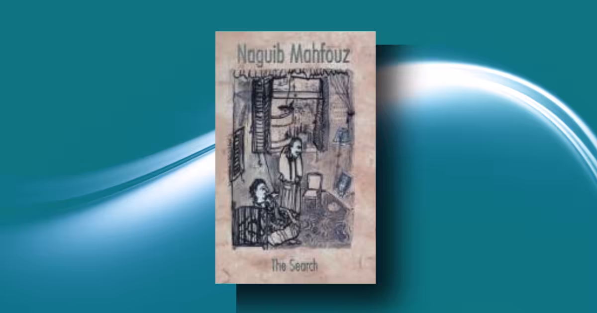 The Search by Naguib Mahfouz: Dark, Brilliant Ending Explained Now