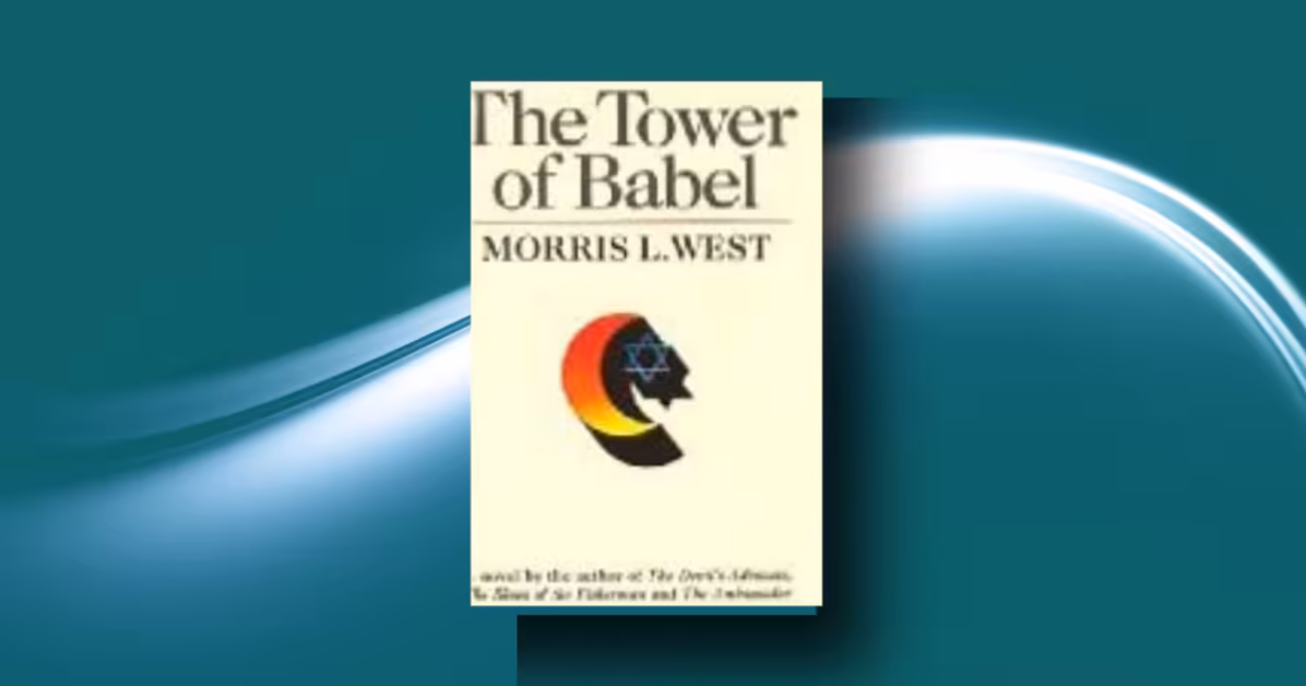 The Tower of Babel by Morris West is Best Book About Shocking Deceit