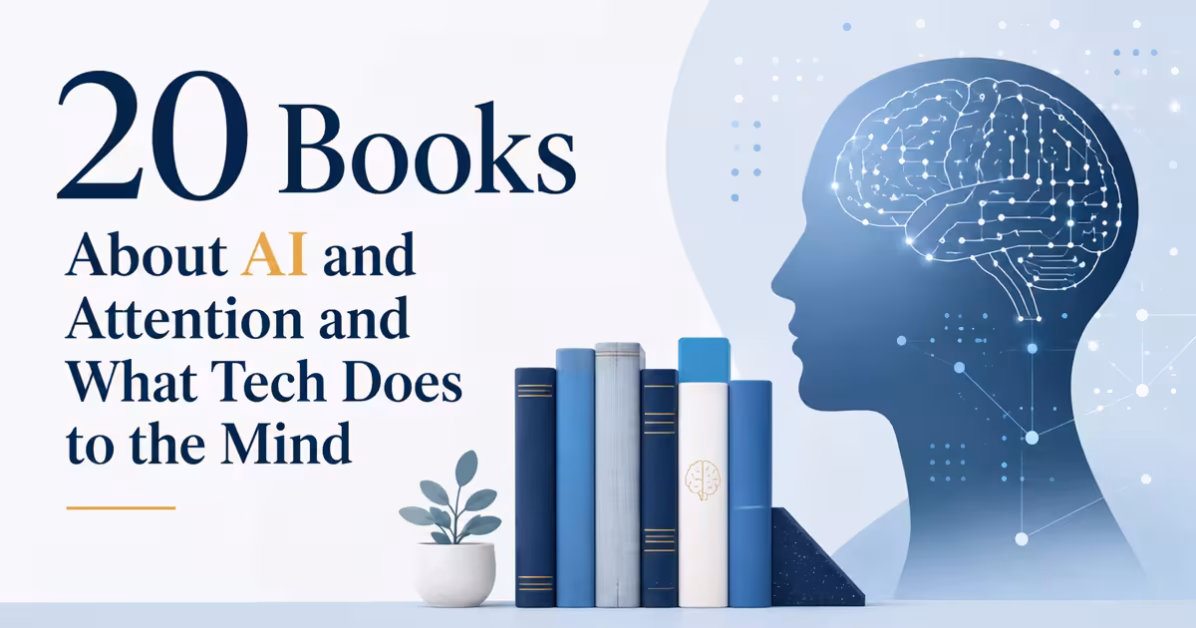 Books About AI and Attention and What Tech Does to the Mind