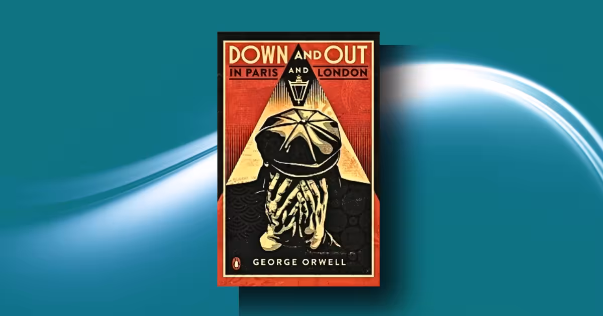 Down and Out in Paris and London book review