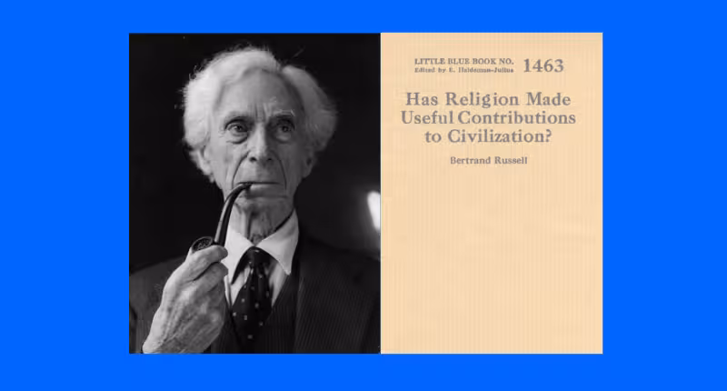 Has Religion Made Useful Contributions to Civilization by Bertrand Russell