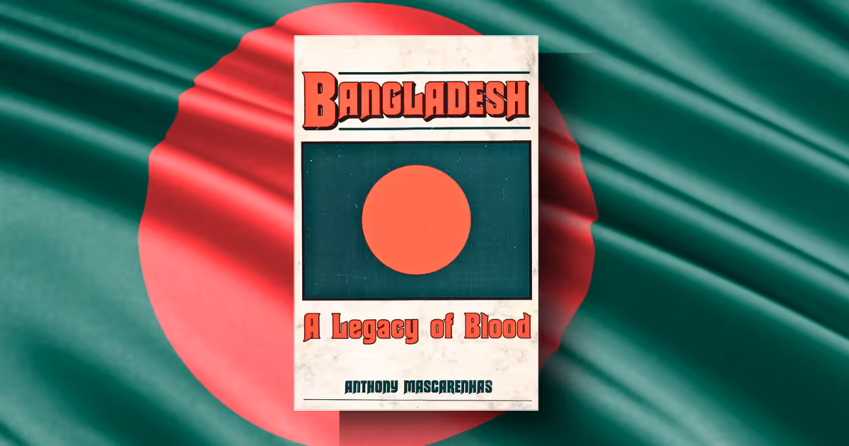 Bangladesh: A Legacy of Blood Book Review