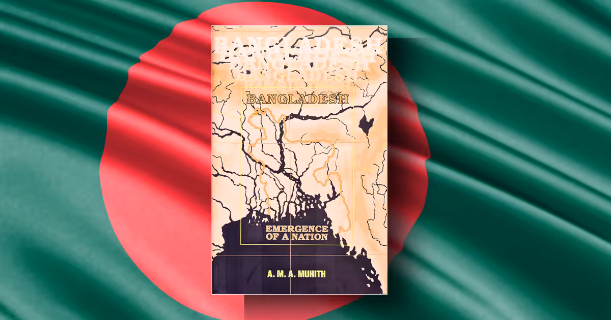 Bangladesh: Emergence of a Nation Summary