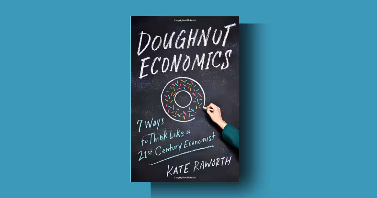 Doughnut Economics by Kate Raworth summary review