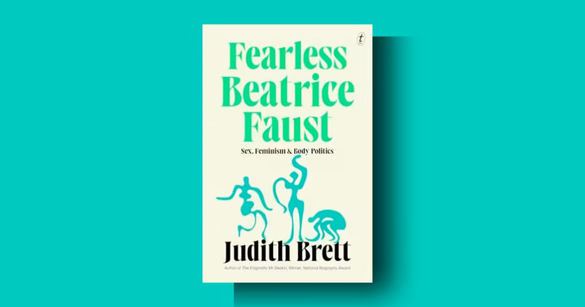 Fearless Beatrice Faust by Judith Brett summary, review and analysis