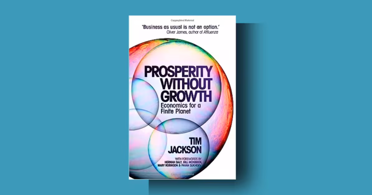 Prosperity Without Growth by Tim Jackson summary review