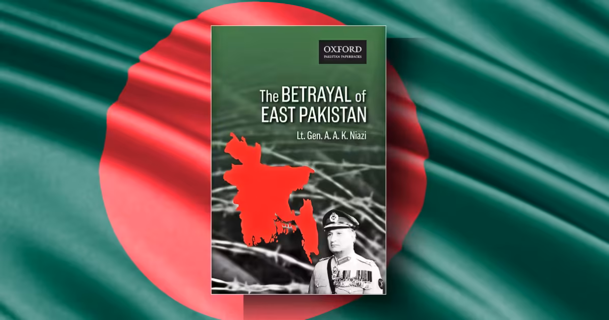 The Betrayal of East Pakistan Summary and Analysis