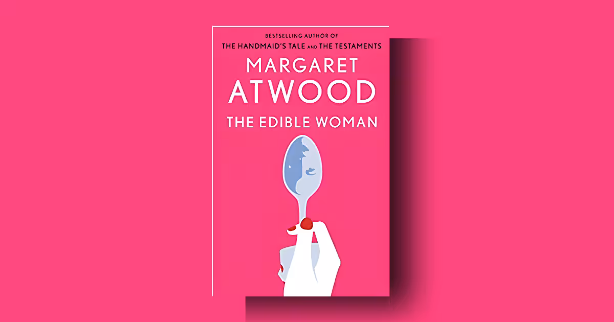 The Edible Woman by Margaret Atwood Summary, review and Analysis