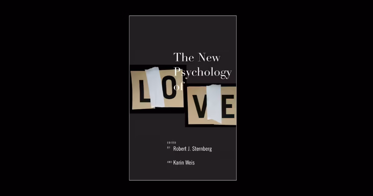 The New Psychology of Love by Robert Sternberg summary, review and analysis