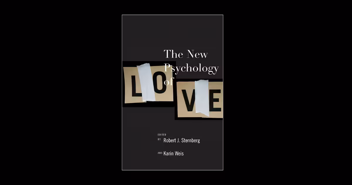 The New Psychology of Love by Robert Sternberg summary, review and analysis