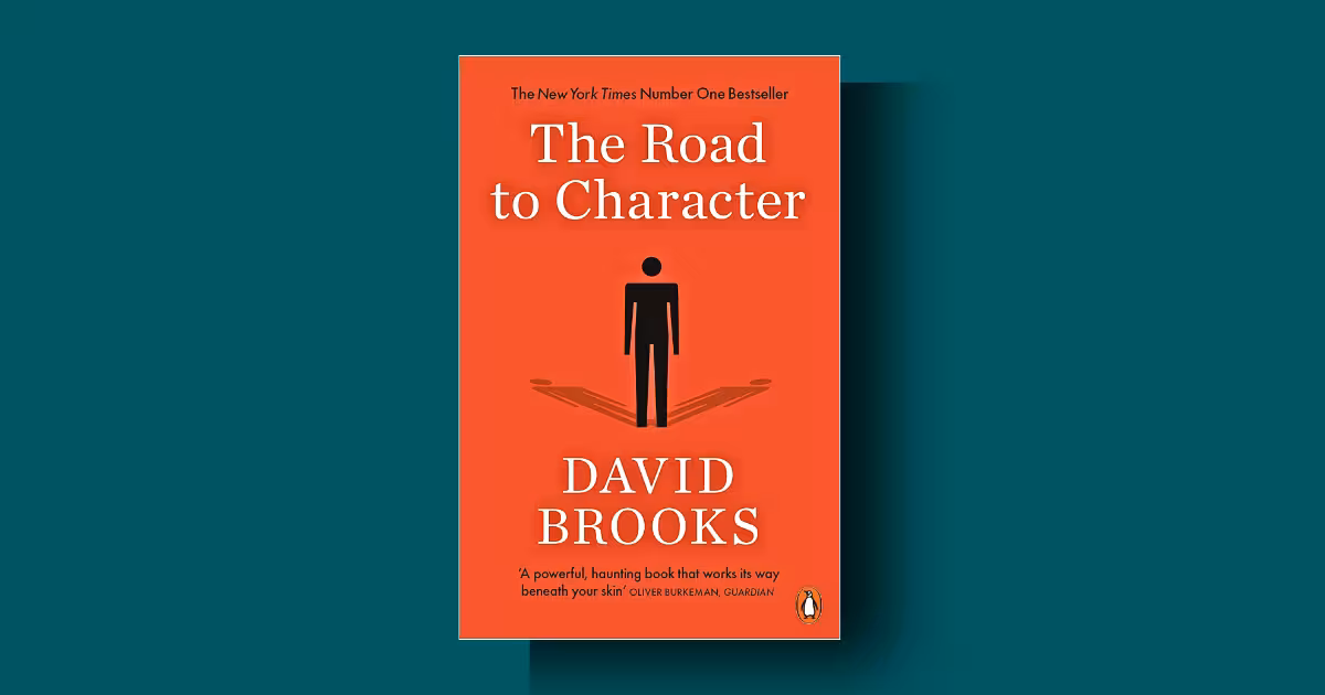 The Road to Character by David Brooks summary review analysis