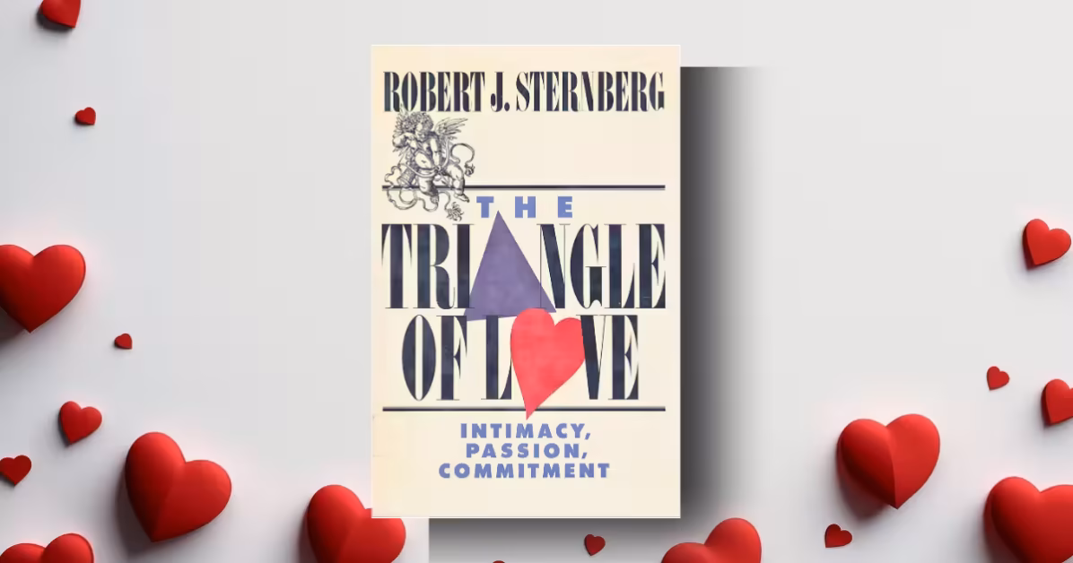 The Triangle of Love by Sternberg summary review and analysis