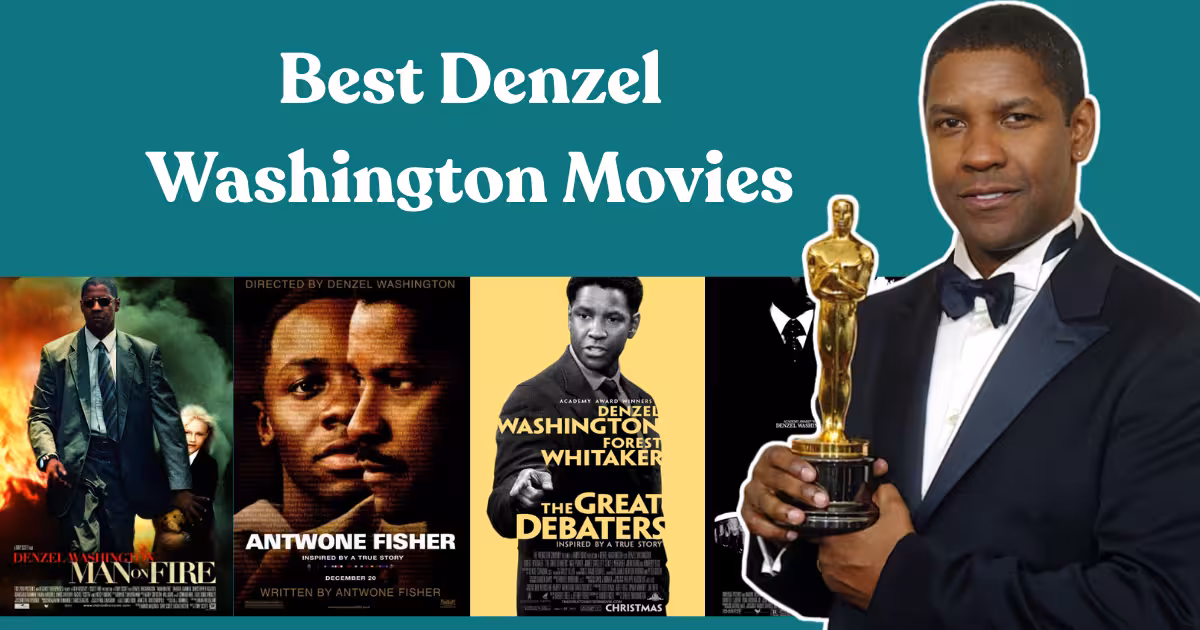 15 Best Denzel Washington Movies Ranked, and Where…