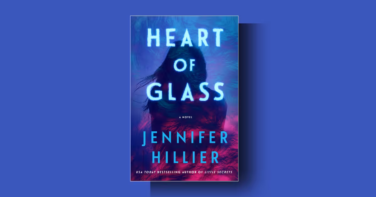 Heart of Glass by Jennifer Hillier summary