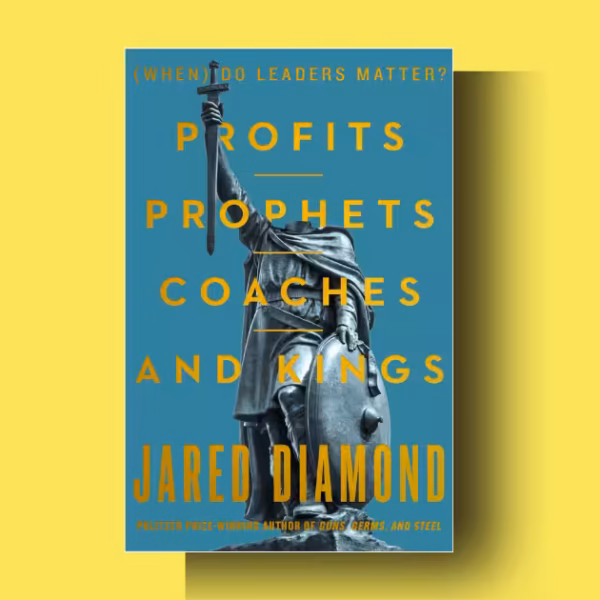 Profits Prophets Coaches and Kings: Why Jared Diamond’s…
