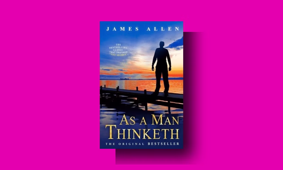 As a Man Thinketh Summary