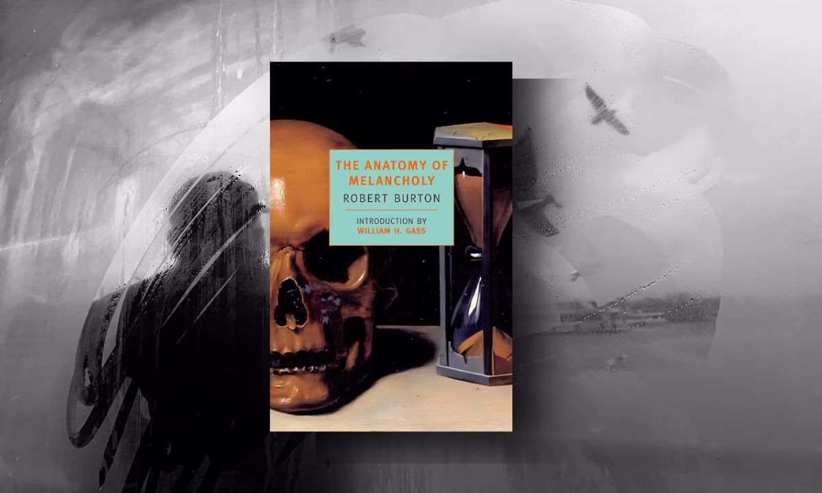 The Anatomy of Melancholy summary